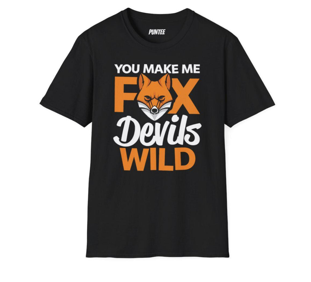 YOU MAKE ME FOX DEVILS WILD TEE