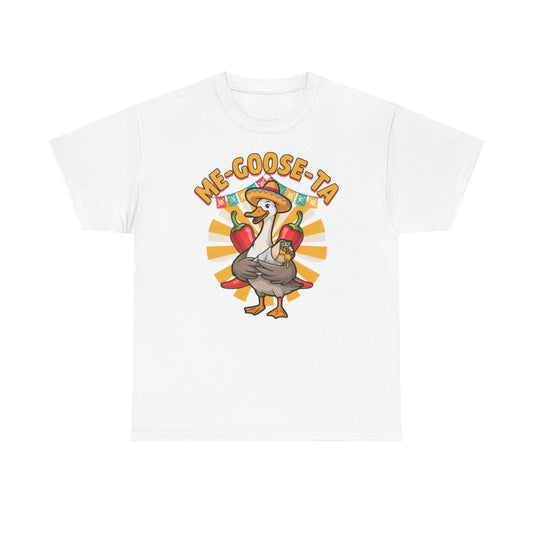 me goose ta tee shirt tshirt funny mexican