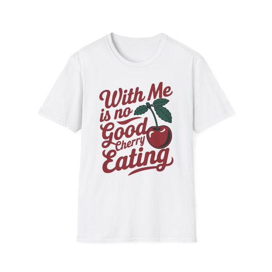 WITH ME IS NO GOOD CHERRY EATING TEE